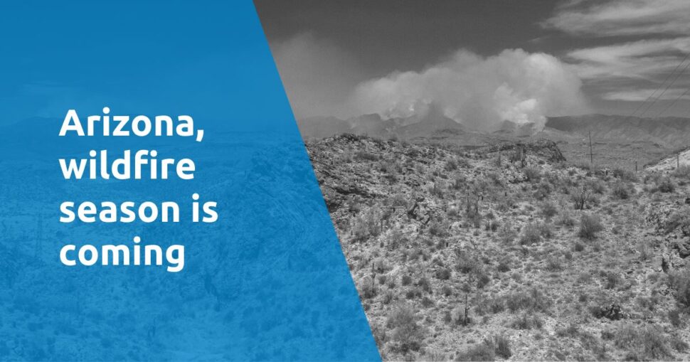 Arizona, wildfire season is coming