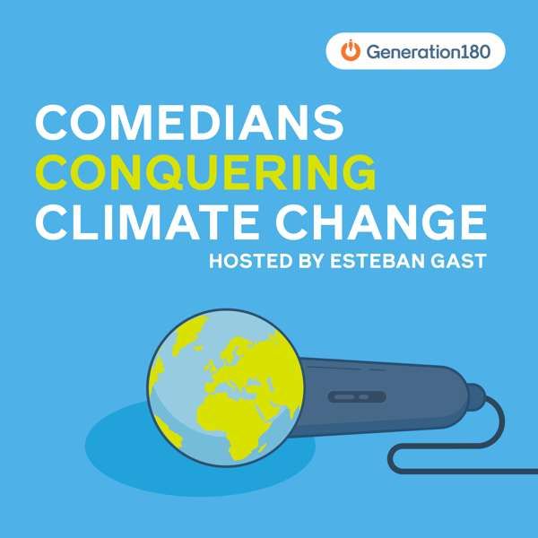 Citizens’ Climate Radio Ep. 70: Comedy, Climate, and Chihuahuas with Esteban Gast