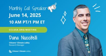 Dana Nuccitelli, Citizens’ Climate Lobby Research Manager
